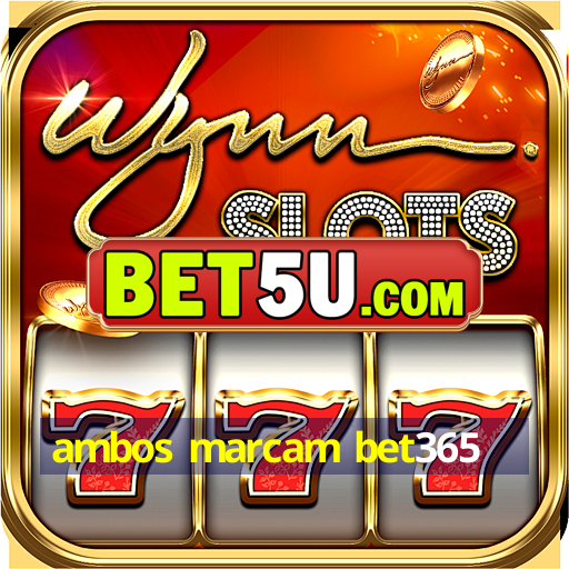 ambos marcam bet365